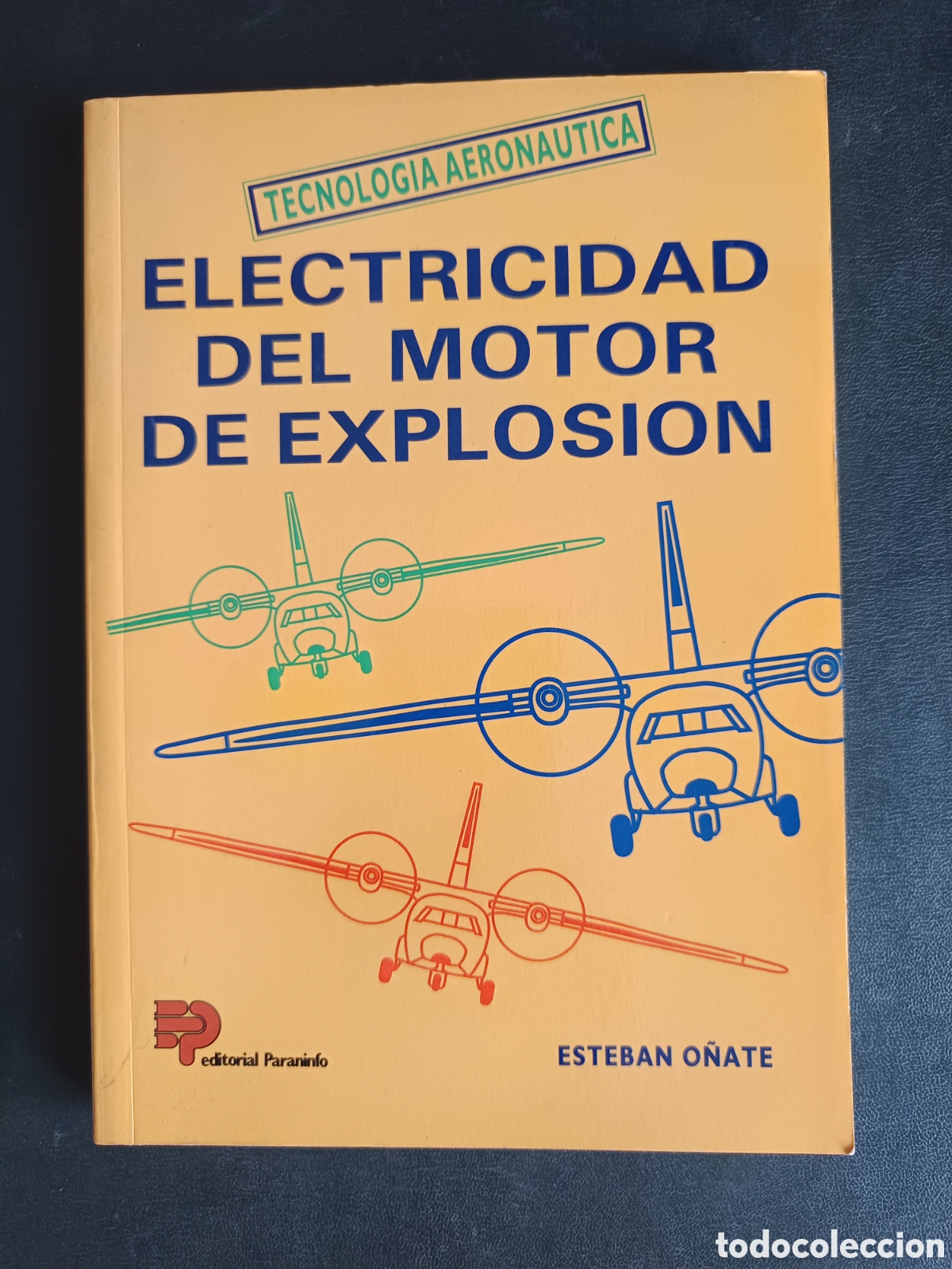 Libros de segunda mano: Electricidad del motor de explosi&oacute;n Esteban O&ntilde;ate tecnolog&iacute;a aerona&uacute;tica