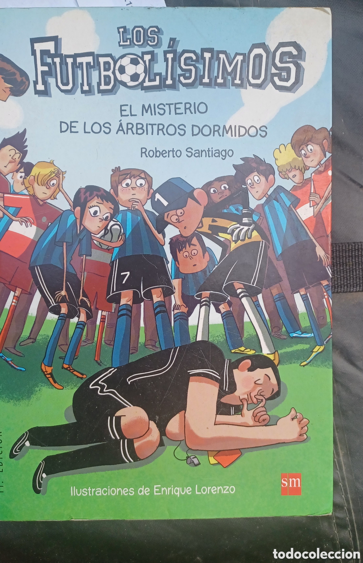 Libros de segunda mano: Los futbol&iacute;simos - El misterio de los &aacute;rbitros dormidos - Roberto Santiago