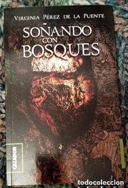 Gebrauchte B&uuml;cher: VIRGINIA PEREZ DE LA PUENTE - SO&Ntilde;ANDO CON BOSQUES - EDITORIAL CAZADOR