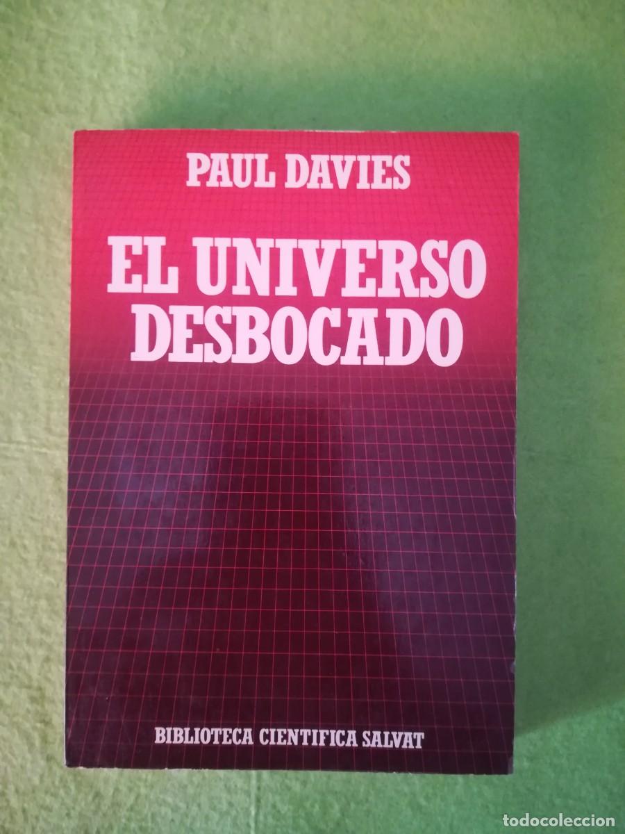 Libros de segunda mano: El universo desbocado Paul Davies salvat 1985