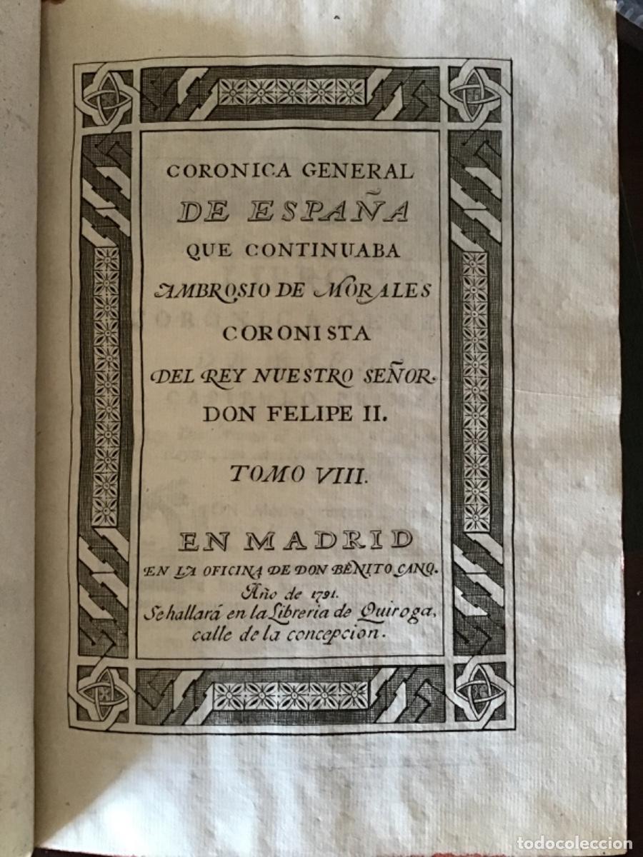 Libros de segunda mano: Cr&oacute;nica general de Espa&ntilde;a que continuaba Ambrosio de Morales coronista&hellip;Tomo VIII, 1791