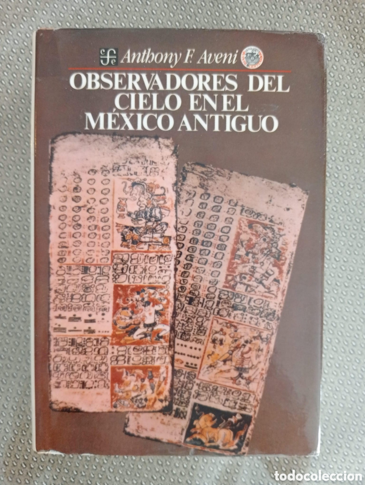 Libros de segunda mano: Observadores del cielo en el M&eacute;xico antiguo / Aveni, Anthony F. Fondo de Cultura Econ&oacute;mica