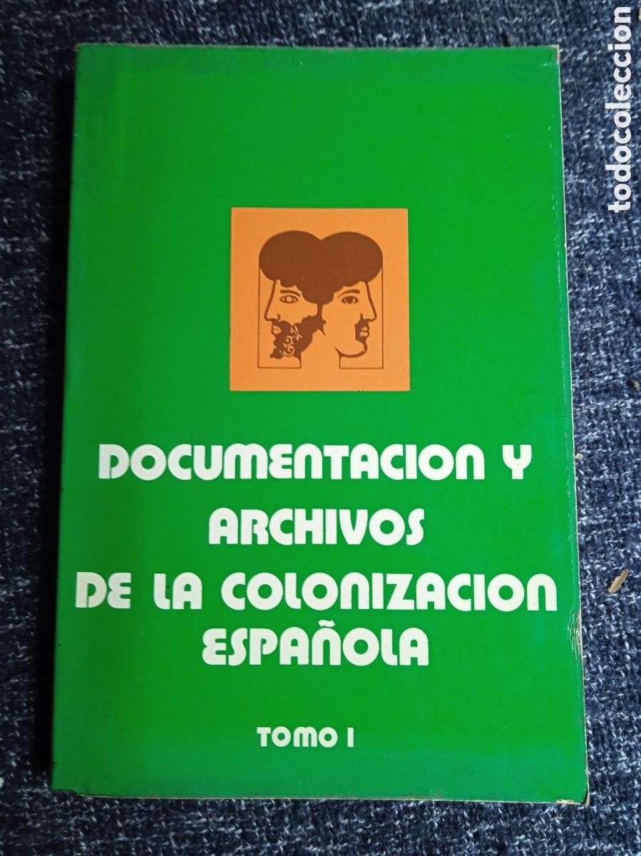 Livros em segunda m&atilde;o: DOCUMENTACI&Oacute;N Y ARCHIVOS DE LA COLONIZACI&Oacute;N ESPA&Ntilde;OLA, TOMO I