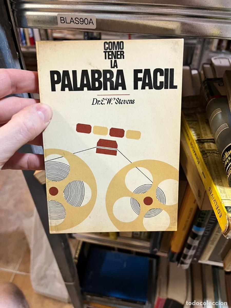 Libros de segunda mano: BLAS90A - E. W. Stevens - C&oacute;mo tener la palabra f&aacute;cil - - Foto 1