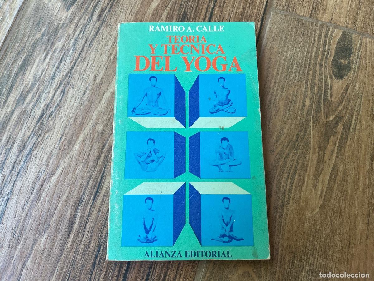 Libros de segunda mano: Teoria y tecnica del Yoga. Ramiro A.Calle. Alianza editorial. 1969
