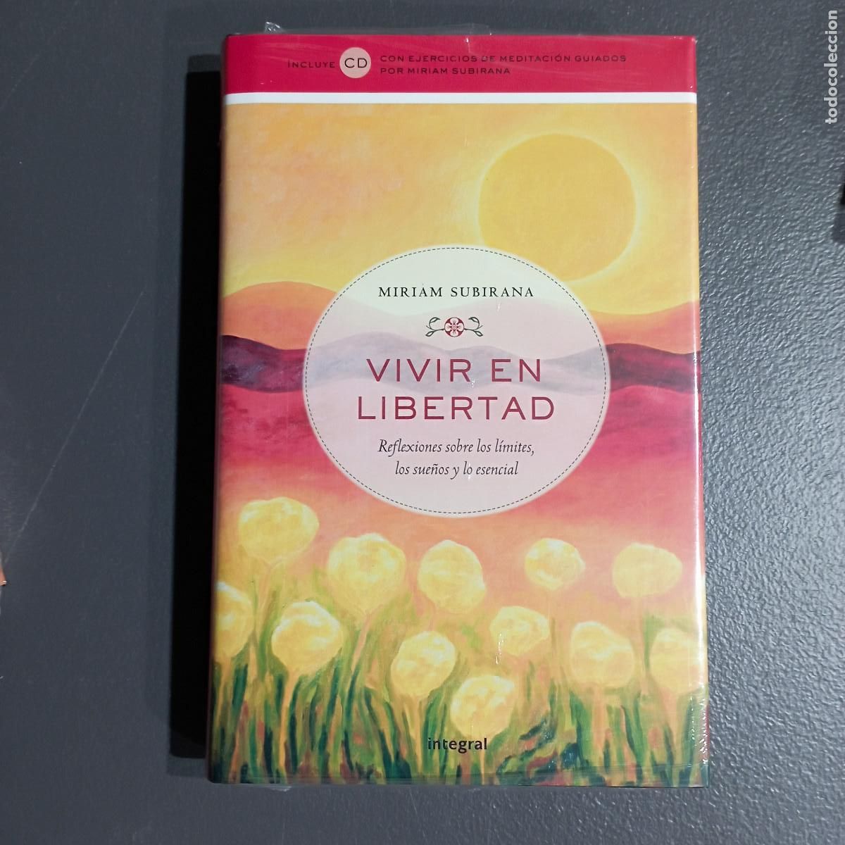 Libros de segunda mano: VIVIR EN LIBERTAT Reflexiones sobre los l&iacute;mites, los sue&ntilde;os y lo esencial - MIRIAM SUBIRANA - AJ2