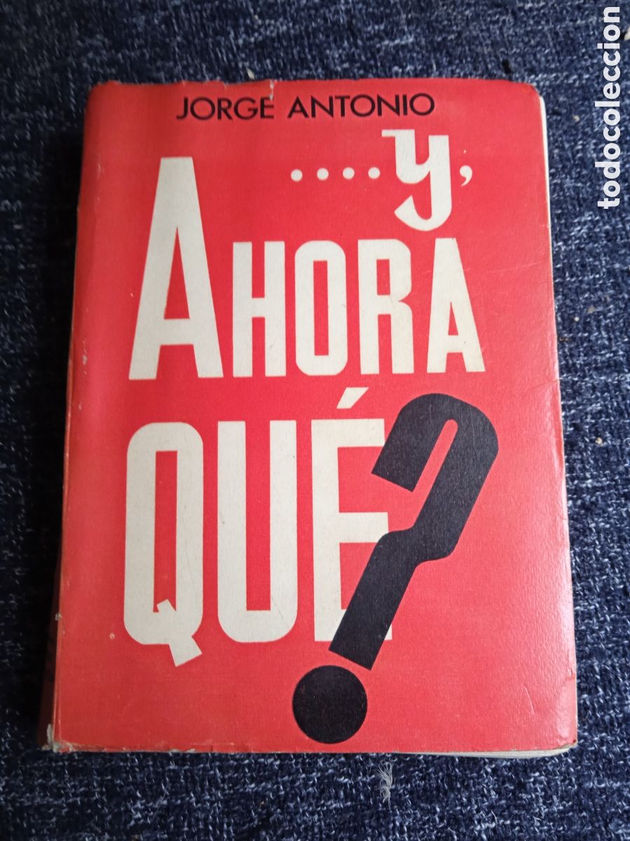 Y Ahora Que? / Jorge Antonio