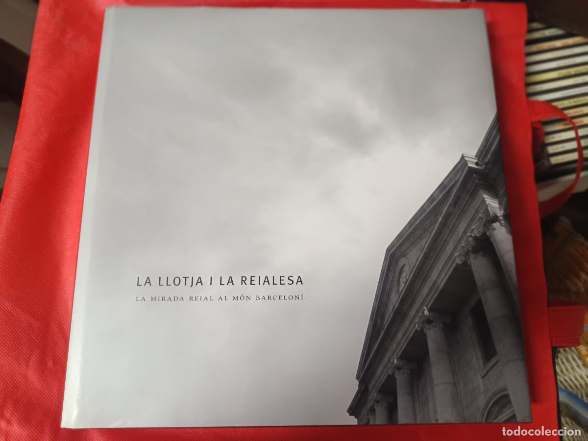 Libros de segunda mano: LA LLOTJA I LA REIALESA, LA MIRADA REIAL AL MON BARCELONI, MARIA PONT I EXTRADERA, BICENTENARIO 1802
