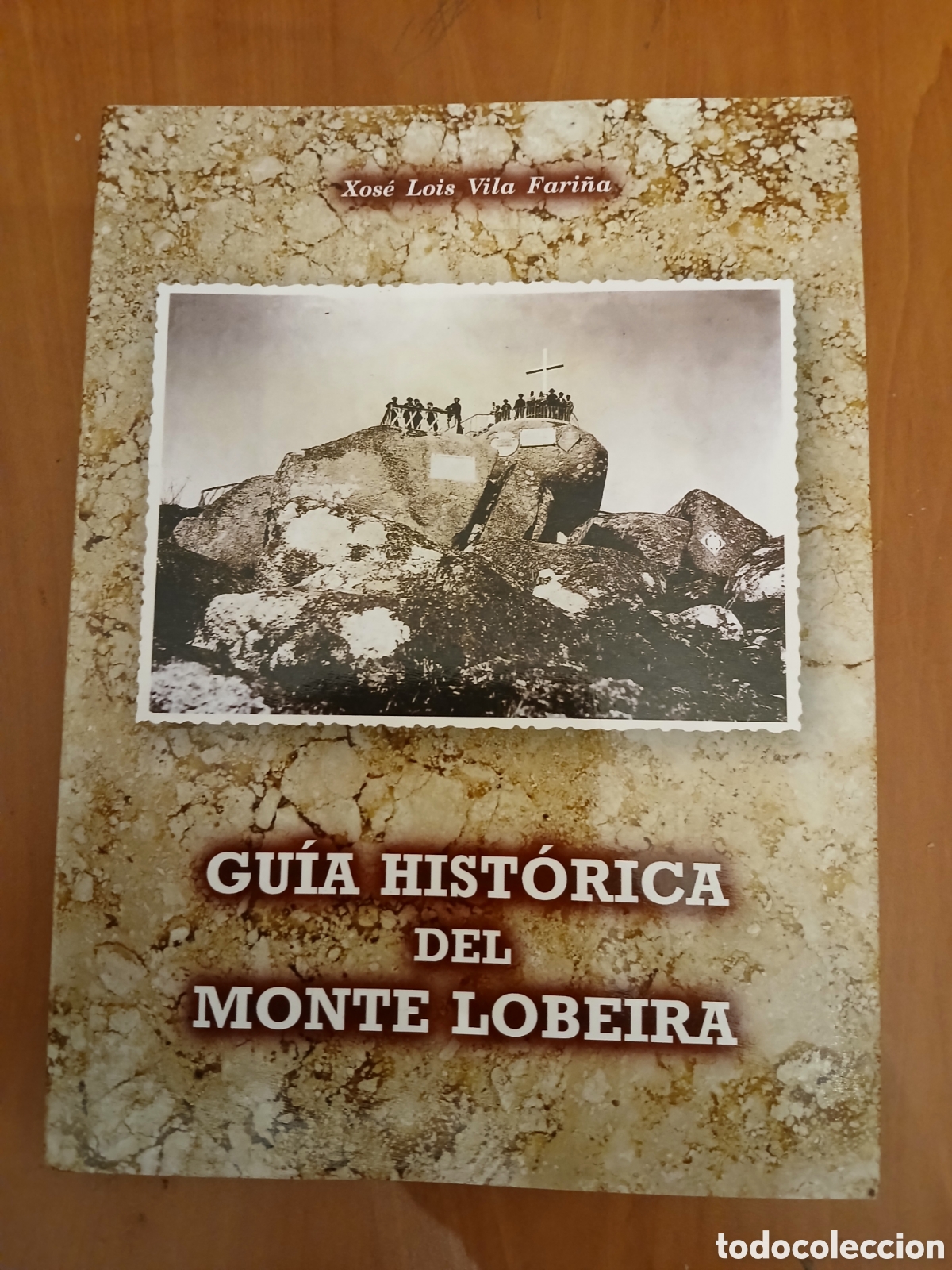 Libros de segunda mano: Gu&iacute;a hist&oacute;rica del Monte Lobeira. Xos&eacute; Vila Fari&ntilde;a. GALICIA.