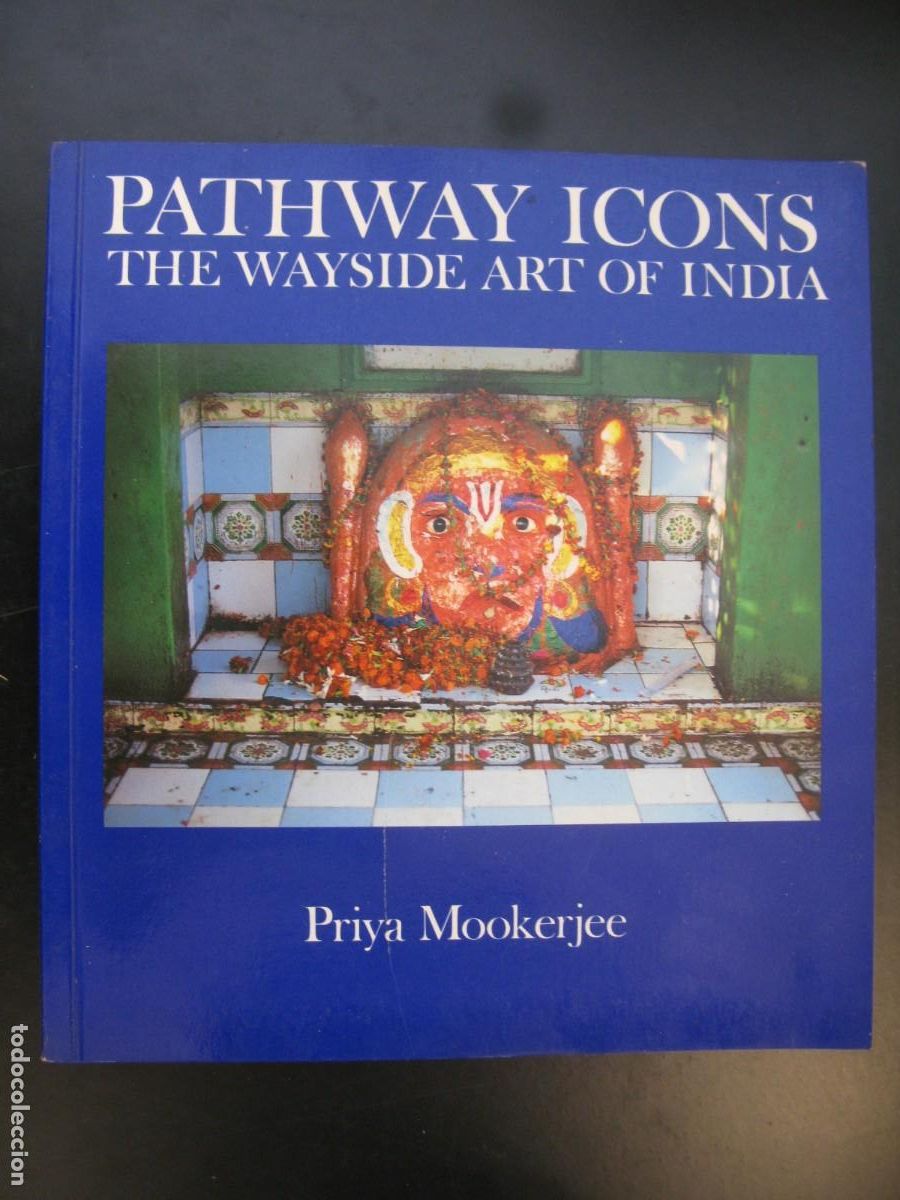 Livres d'occasion: Pathway Icons: The Wayside Art of India- 9780500274286 - PRIYA MOOKERJEE