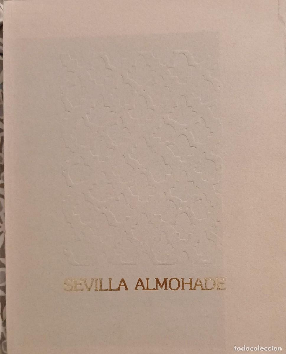 Libros de segunda mano: SEVILLA ALMOHADE. CAT&Aacute;LOGO DE EXPOSICI&Oacute;N.