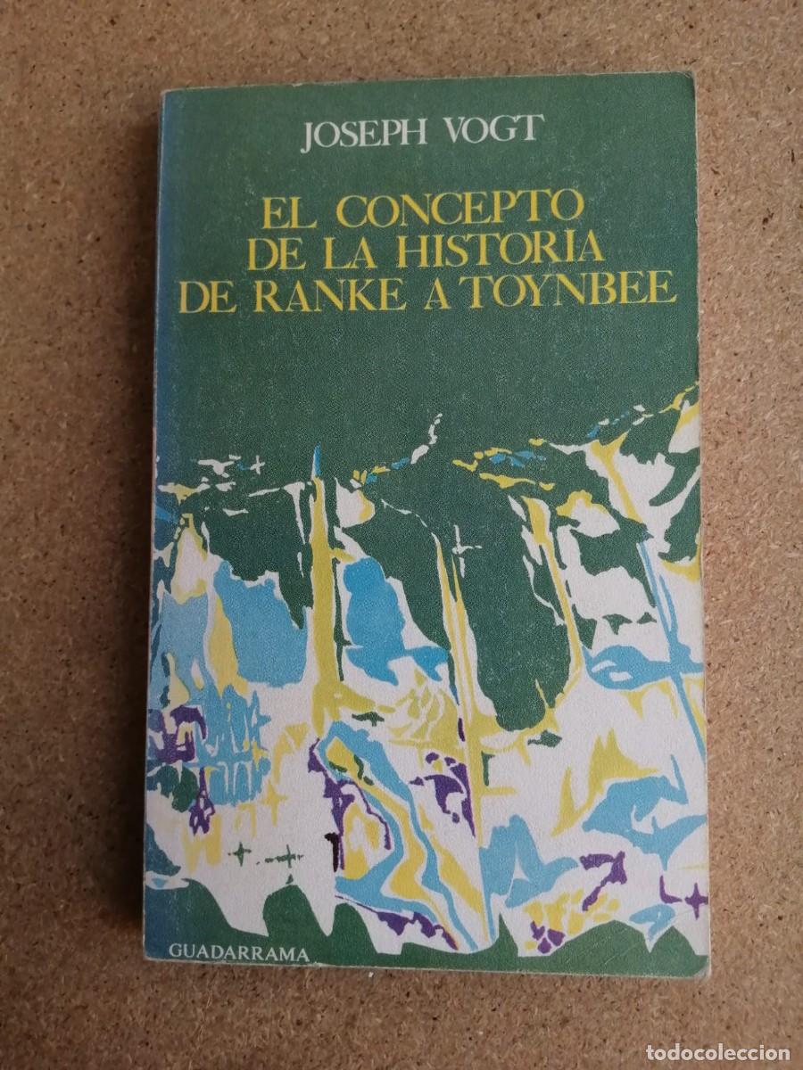 Libros de segunda mano: EL CONCEPTO DE LA HISTORIA DE RANKE A TOYNBEE (JOSEPH VOGT)