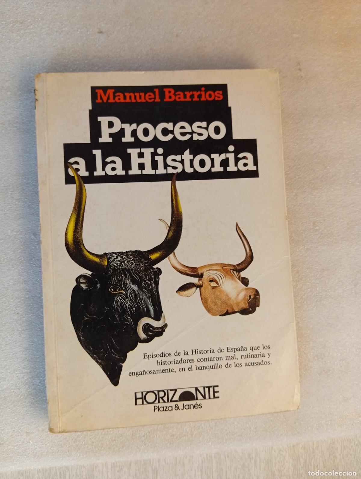 Libros de segunda mano: PROCESO A LA HISTORIA - MANUEL BARRIOS