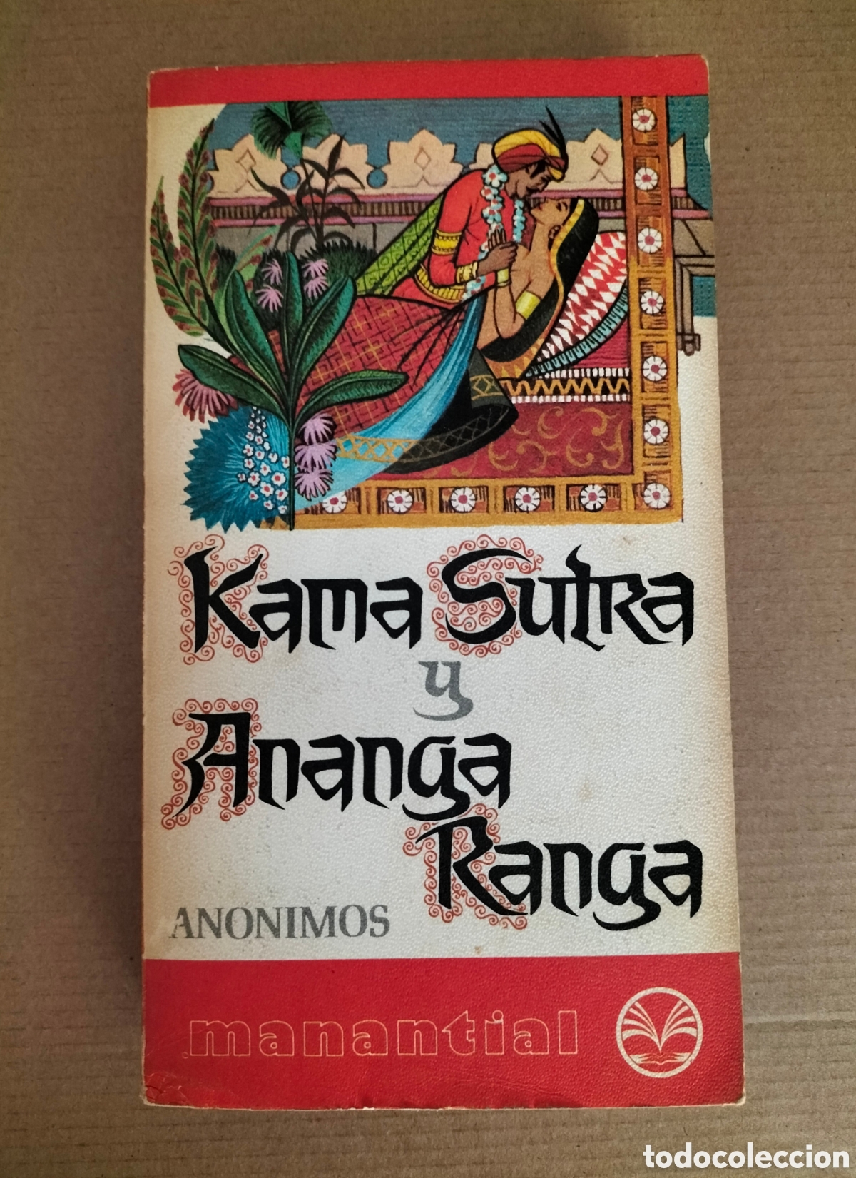 Libros de segunda mano: Kama Sutra y Ananga Ranga. An&oacute;nimos. Manantial 42. Plaza & janes editores, 1976. Libro