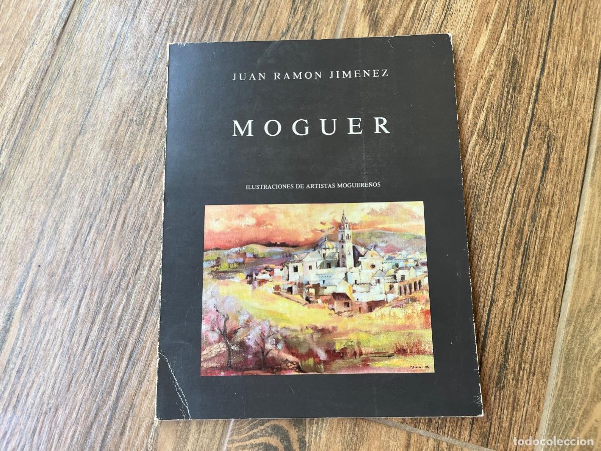 Libros de segunda mano: Moguer / Juan Ram&oacute;n Jim&eacute;nez ; ilustraciones de artistas moguere&ntilde;os-1984