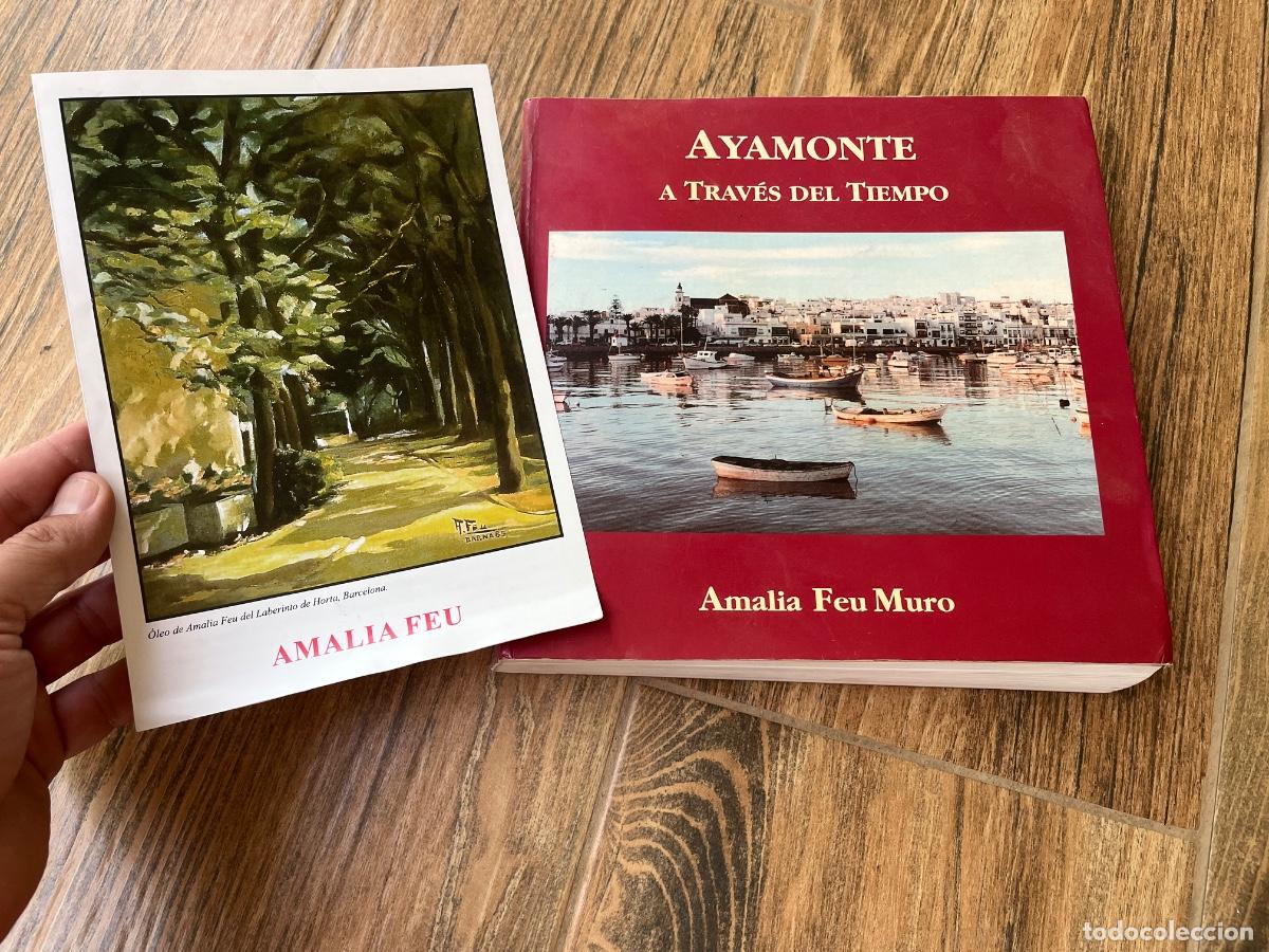Libros de segunda mano: AYAMONTE A TRAVES DEL TIEMPO,AMALIA FEU MURO + PUBLICIDAD/Cv de la autora