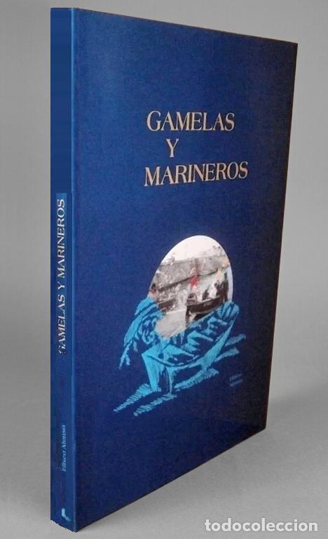 Libri di seconda mano: �F2219 - GAMELAS Y MARINEROS. ELISEO ALONSO. BARCO. PUEBLOS PESQUEROS. PESCA. GALICIA.