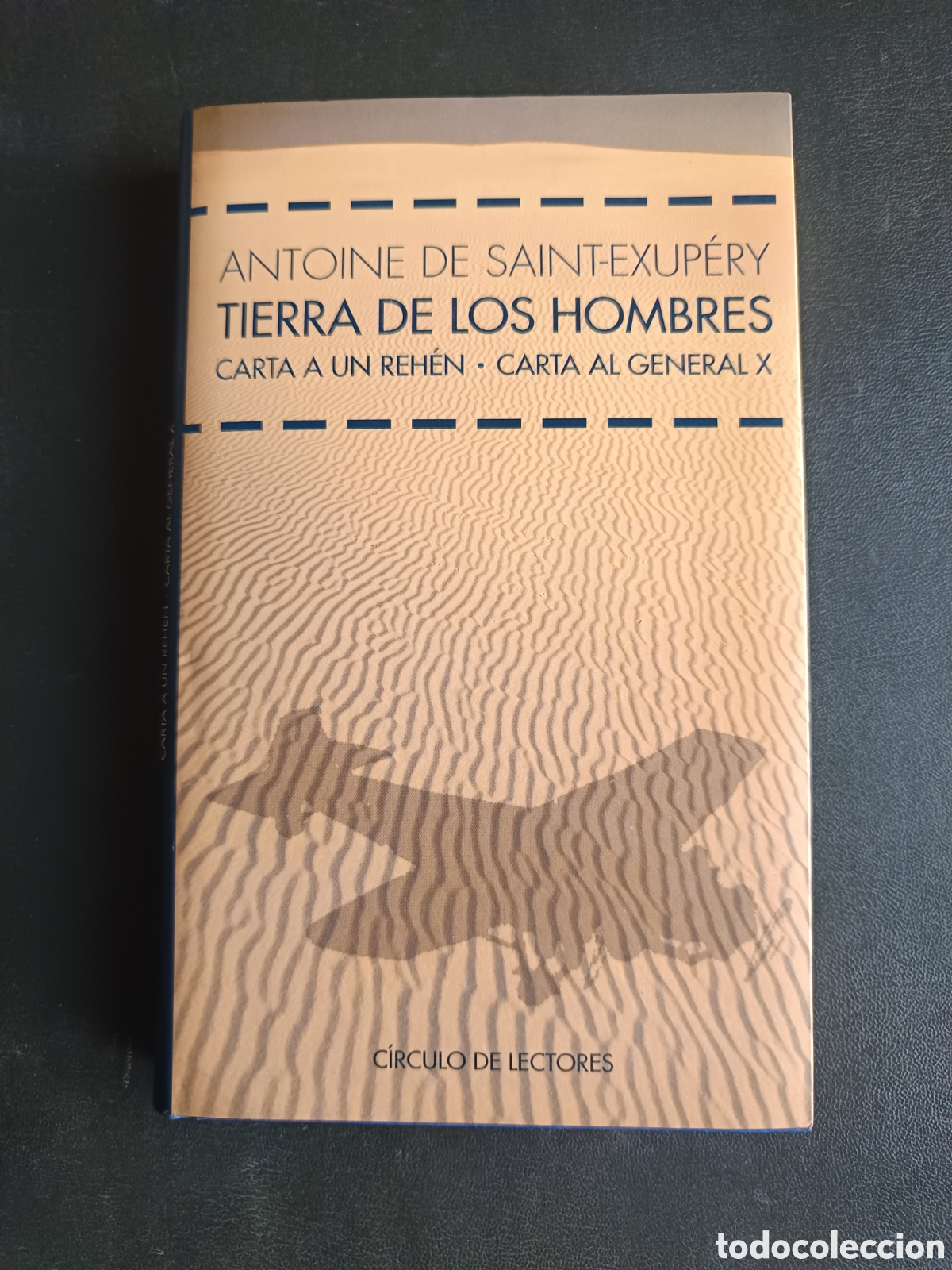 Second hand books: Tierra de los hombres / Carta a un reh&eacute;n / Carta al General X - Antoine de Saint-Exup&eacute;ry