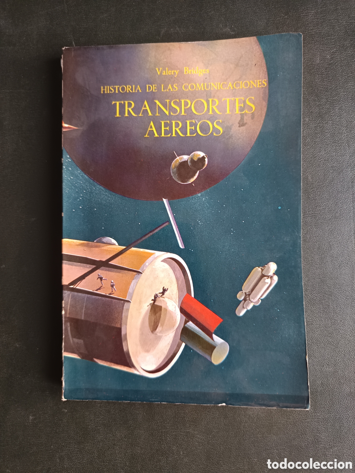 Libros de segunda mano: TRANSPORTES A&Eacute;REOS, VALERY BRIDGES. HISTORIA DE LAS COMUNICACIONES. LIBRO SALVAT 1970