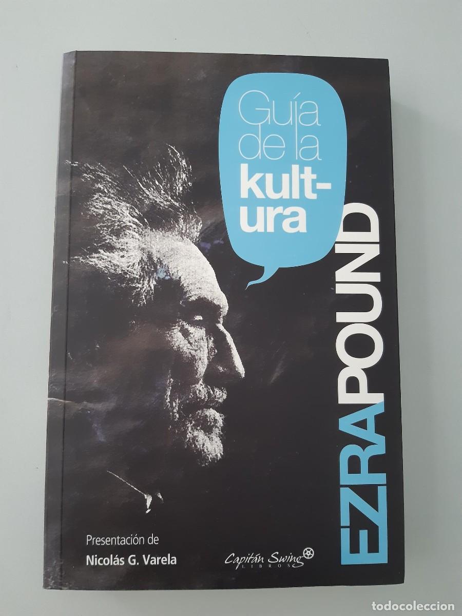 Libros de segunda mano: EZRA POUND. GU&Iacute;A DE LA KULTURA . CAPIT&Aacute;N SWING