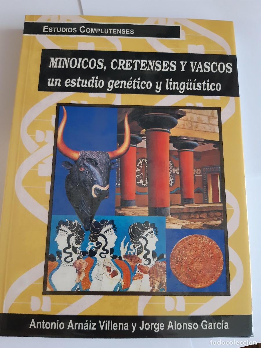 Libros de segunda mano: MINOICOS, CRETENSES Y VASCOS - UN ESTUDIO GENETICO Y LING&Uuml;ISTICO ANTONIO ARNAIZ