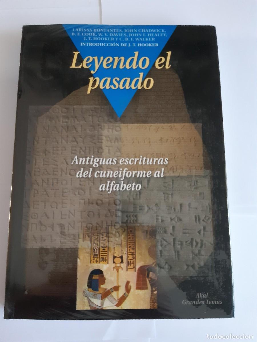Libros de segunda mano: Leyendo el pasado. Antiguas escrituras del cuneiforme al alfabeto. Akal. VVAA
