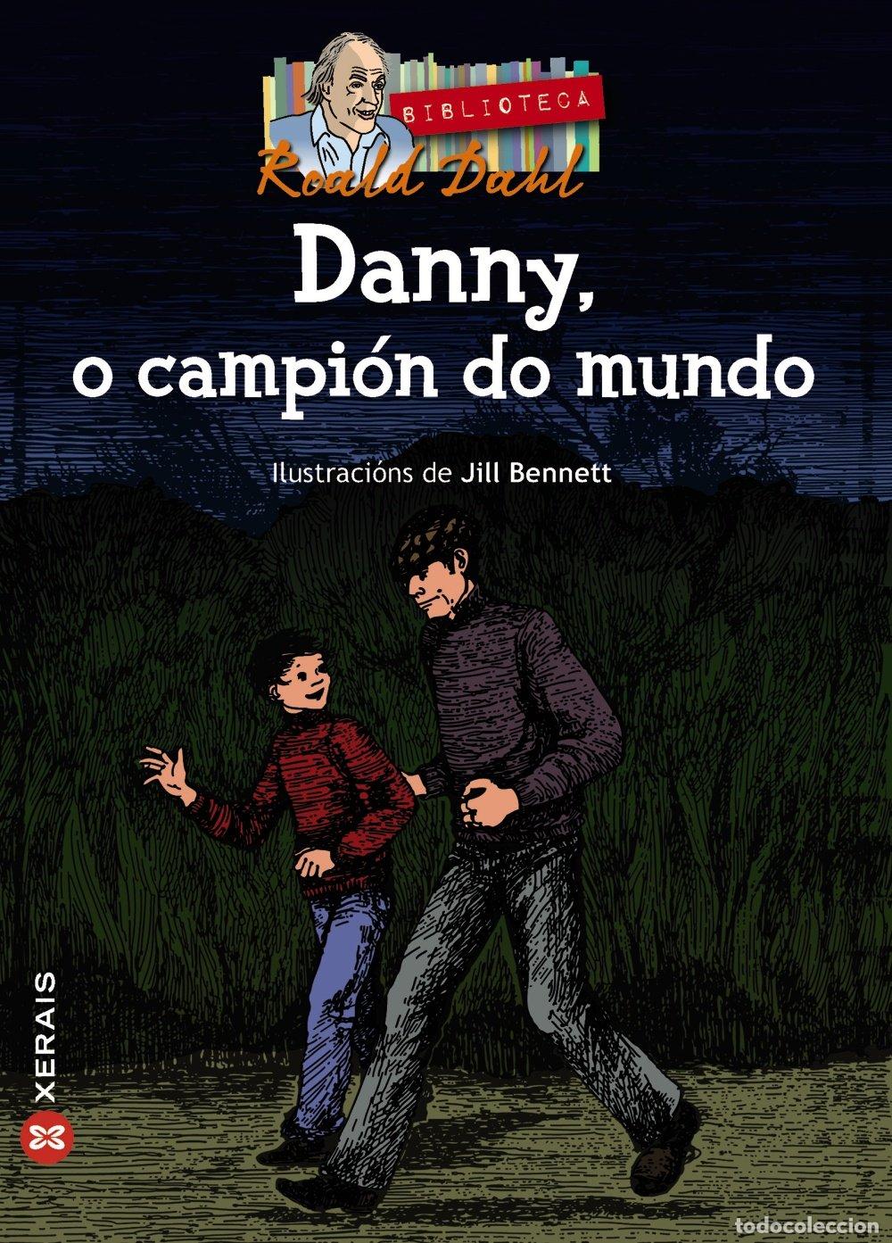 Libros de segunda mano: Danny, o Campi&oacute;n Do Mundo - Roald Dahl - Edici&oacute;ns Xerais - Infantil e Xuvenil - Merl&iacute;n