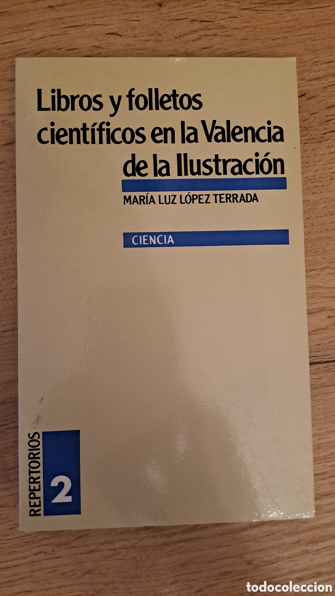 Second hand books: Libros y folletos cient&iacute;ficos en la valencia de la ilustraci&oacute;n - Mar&iacute;a Luz Lopez Terrada - Repertori