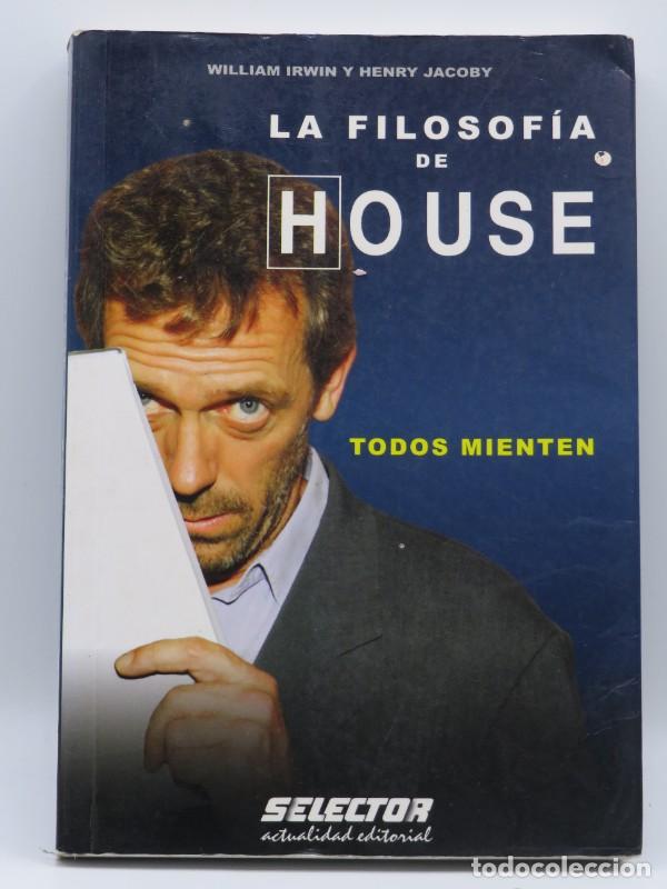 Libros de segunda mano: Filosof&iacute;a de House, la: Todos Mienten - Irwin, William; Jacoby, Henry - Editorial Selector S.a. de C