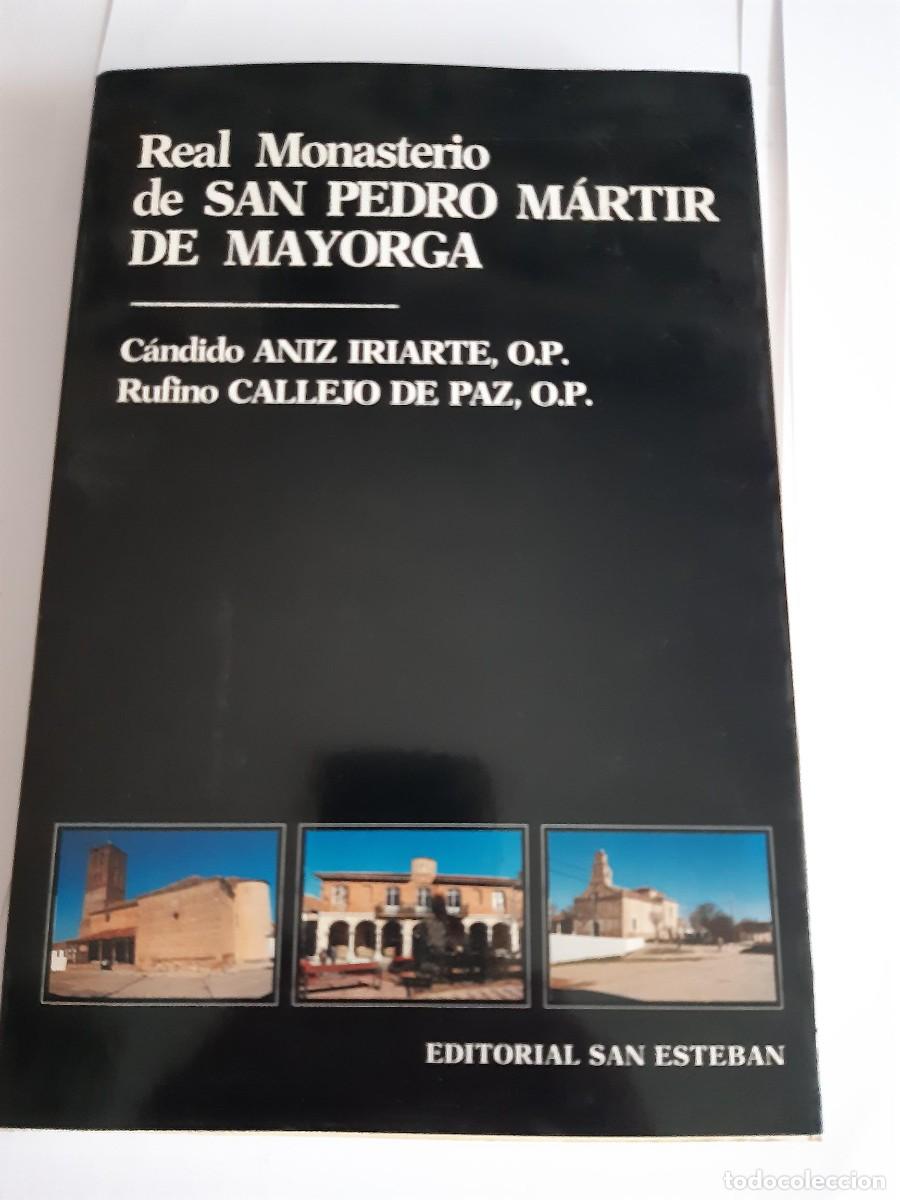 Libros de segunda mano: REAL MONASTERIO DE SAN PEDRO M&Aacute;RTIR DE MAYORGA (VALLADOLID)- C&aacute;ndido Aniz - Rufino Callejo