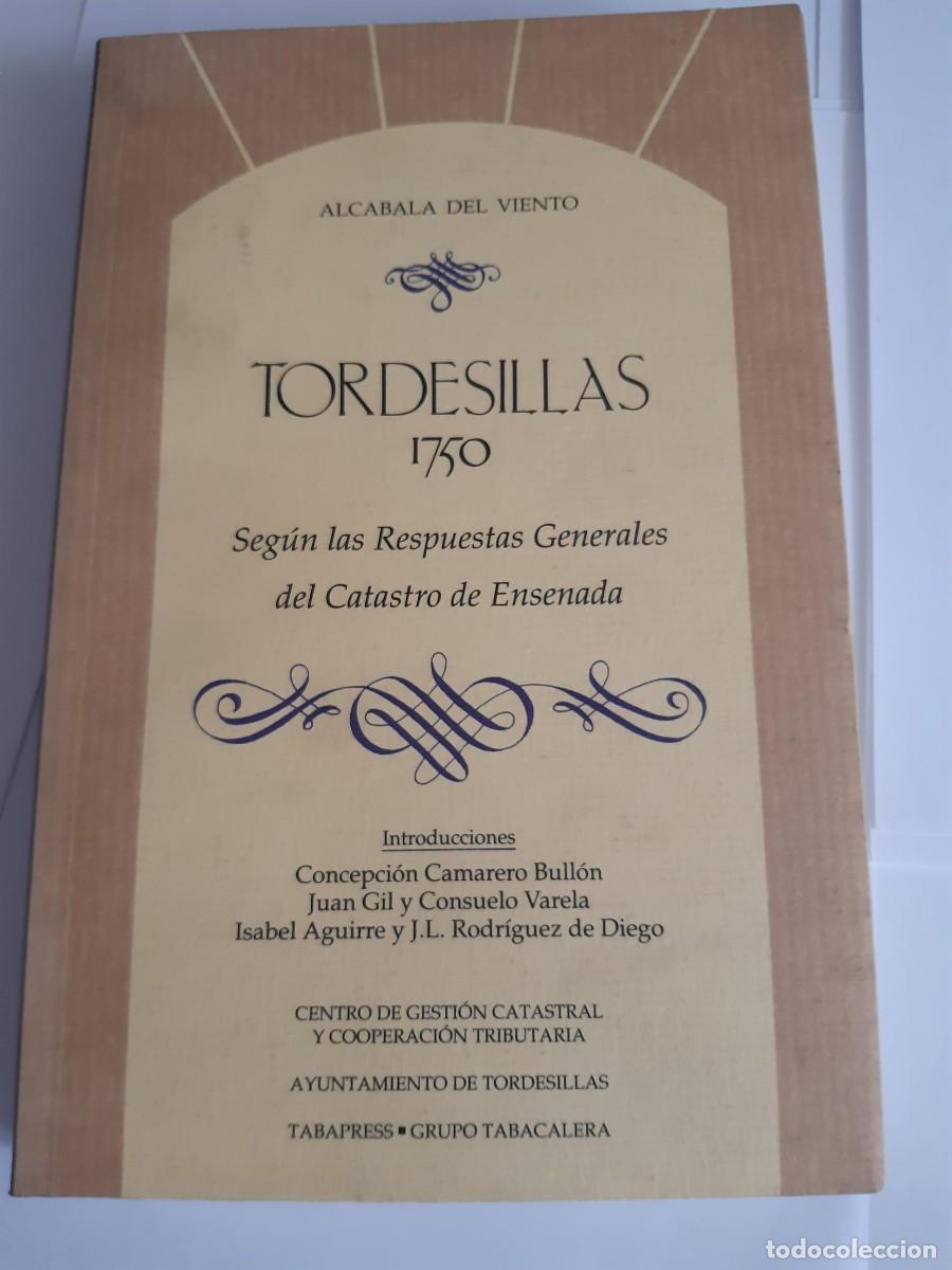 Libros de segunda mano: TORDESILLAS 1750. Seg&uacute;n las Respuestas Generales del Catastro de la Ensenada. - CONCEPCI&Oacute;N CAMARERO