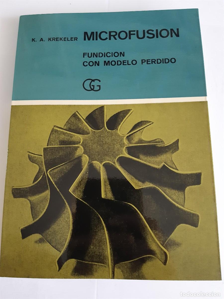 Libros de segunda mano: MICROFUSION FUNDICION CON MODELO PERDIDO K. A. KREKELER - Foto 4
