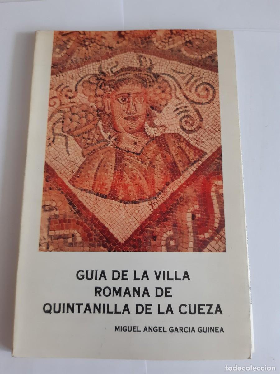 Libros de segunda mano: Gu&iacute;a de la villa romana de Quintanilla de La Cueza. Miguel &Aacute;ngel Garc&iacute;a Guinea