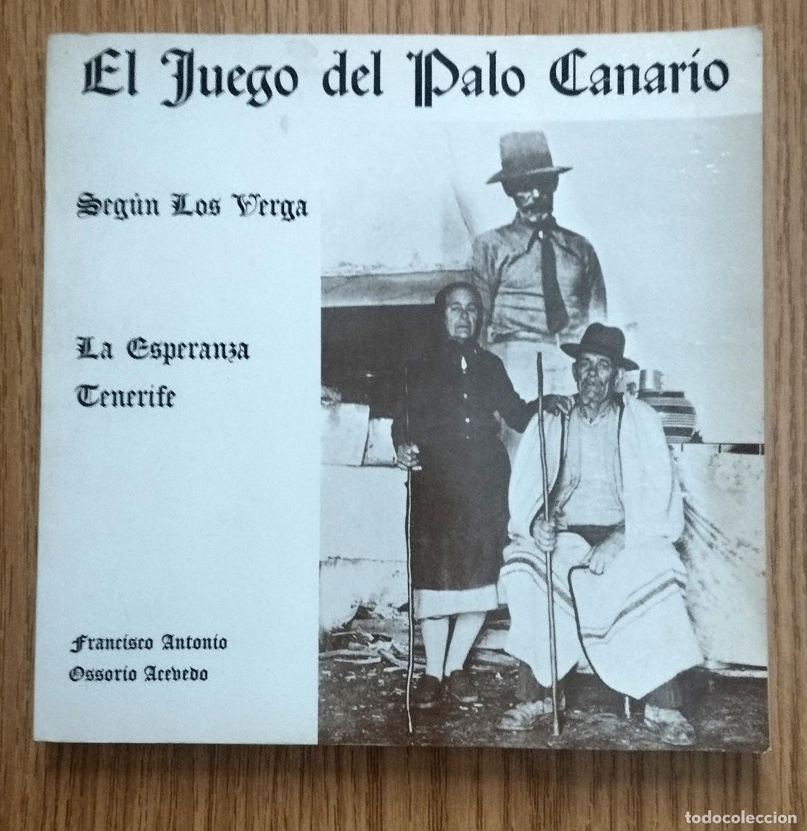 Libros de segunda mano: Libro EL JUEGO DEL PALO CANARIO - SEG&Uacute;N LOS VERGARA - LA ESPERANZA | Tenerife - Canarias