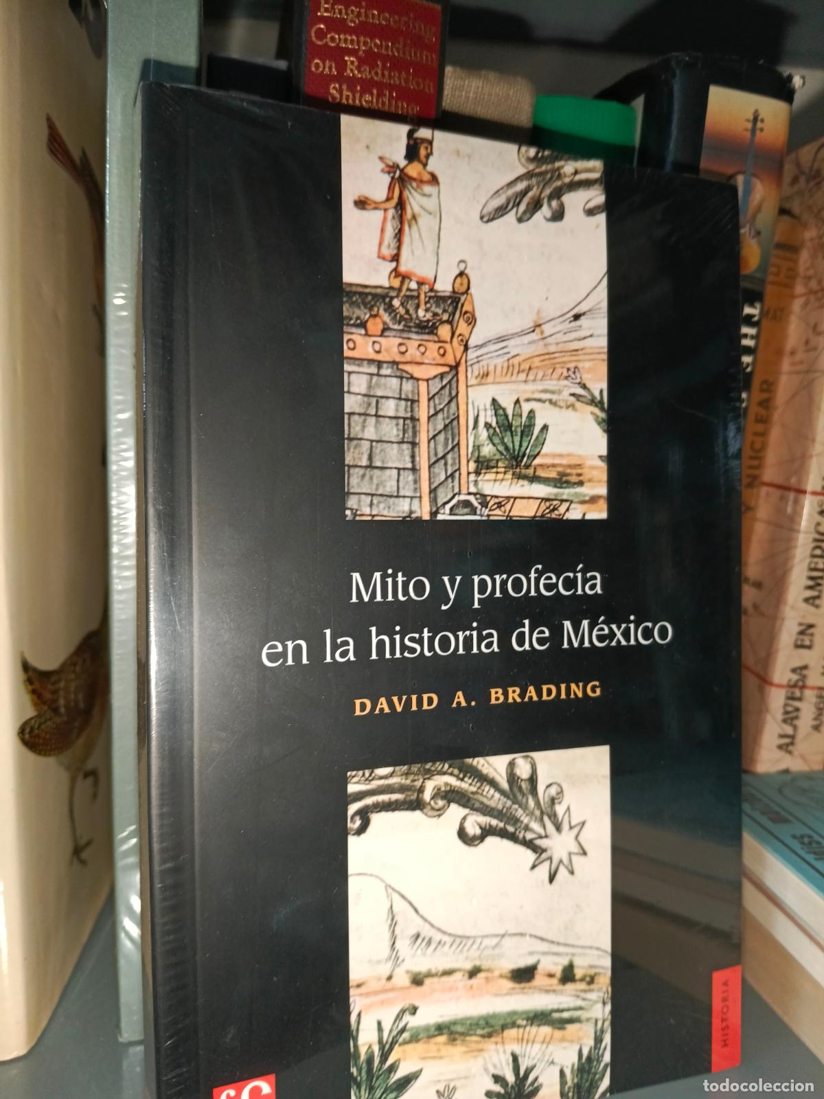 Libros de segunda mano: MITO Y PROFEC&iacute;A EN LA HISTORIA DE M&Eacute;XICO DAVID A BRADING