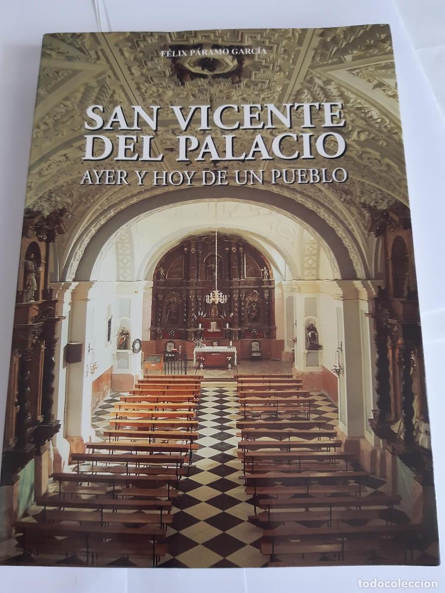 Libros de segunda mano: SAN VICENTE DEL PALACIO. AYER Y HOY DE UN PUEBLO - FELIX PARAMO GARCIA