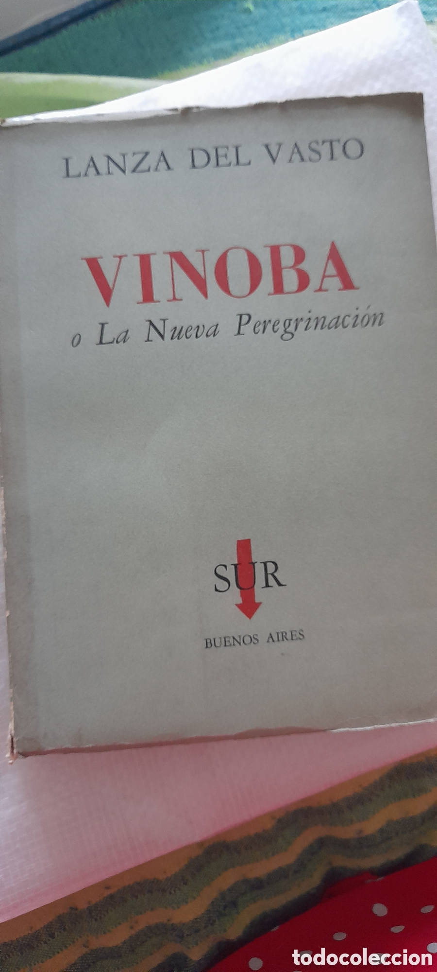 Libros de segunda mano: Vinoba o la nueva peregrinaci&oacute;n. Lanza del Vasto