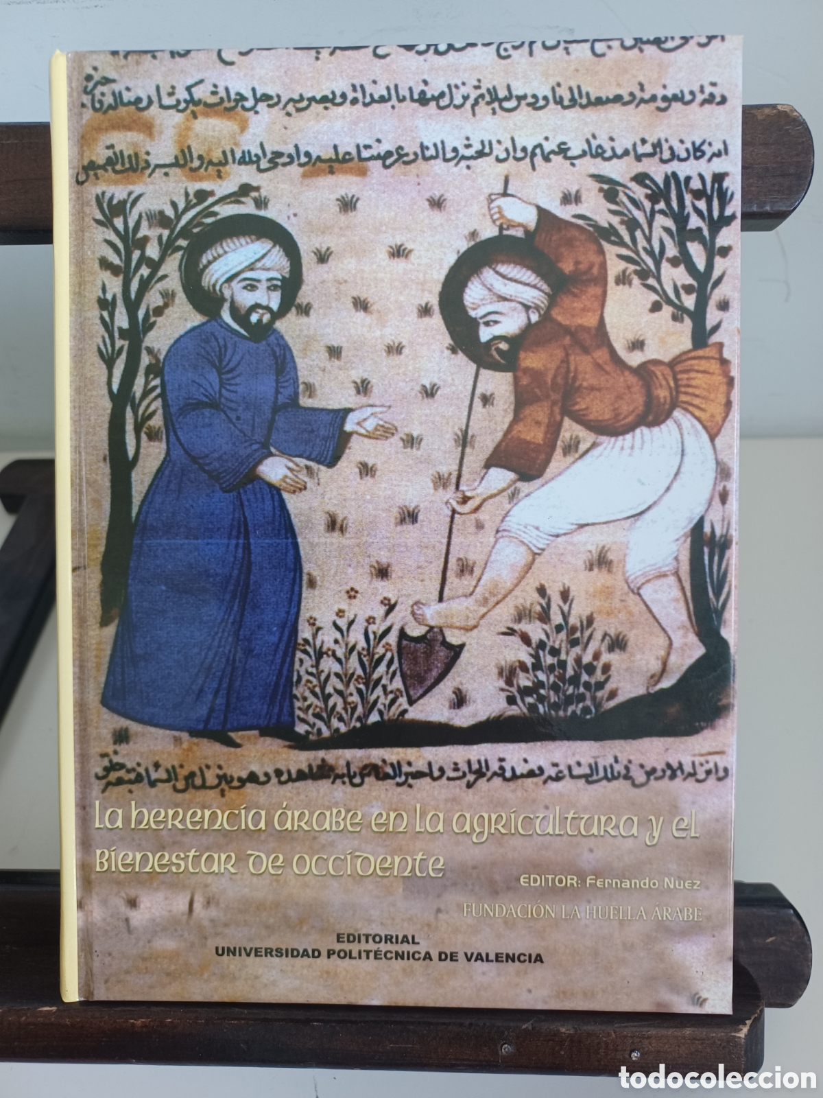 Libros de segunda mano: La herencia &aacute;rabe en la agricultura y el bienestar de Occidente/ Fernando Nuez (ed)/UP Valencia,2002