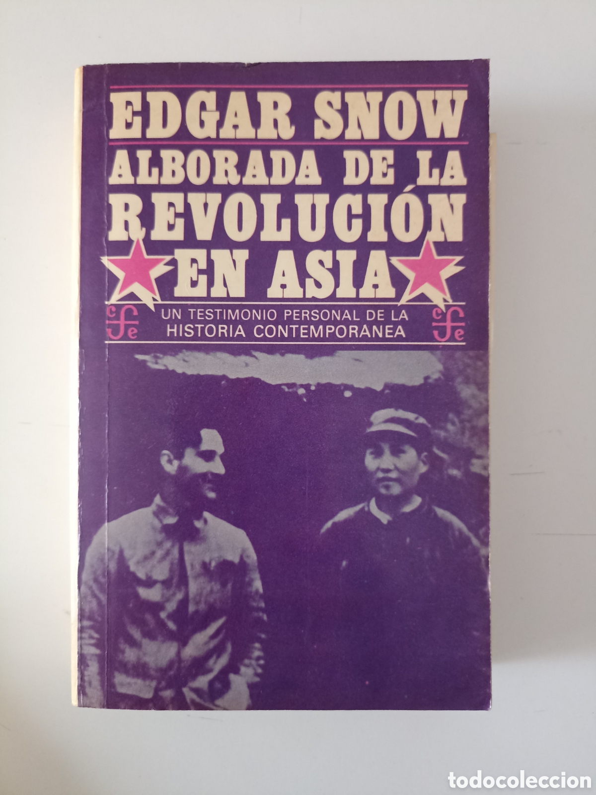 Libros de segunda mano: Edgar Snow - Alborada de la revoluci&oacute;n en Asia (Fondo de cultura econ&oacute;mica, 1978) Mao Tse Tung