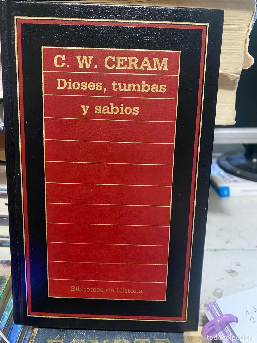 Libros de segunda mano: C. . CERAM, DIOSES TUMBAS Y SABIOS, BIBLIOTECA DE HISTORIA