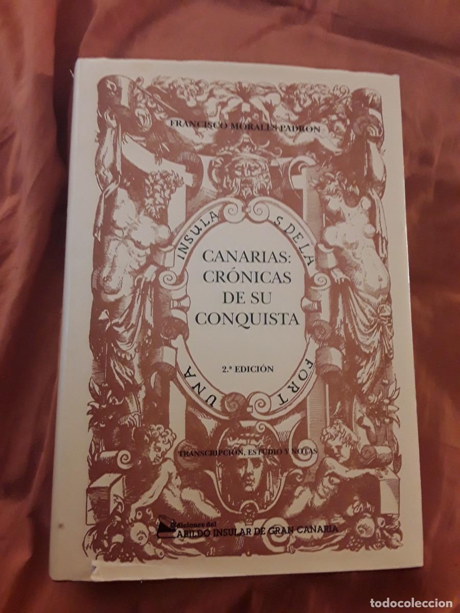 Libros de segunda mano: Canarias: cr&oacute;nicas de su conquista. Francisco Morales (1993) Excelente estado