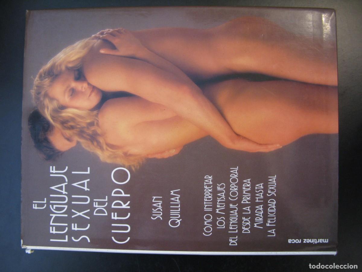 Second hand books: EL LENGUAJE SEXUAL DEL CUERPO - SUSAN QUILLIAM - EDITORIAL MARTINEZ ROCA 1992 / ILUSTRADO