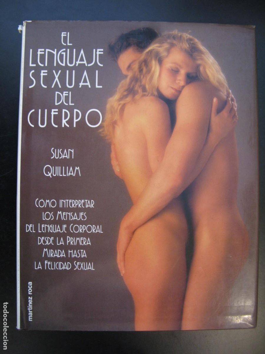 Livres d'occasion: EL LENGUAJE SEXUAL DEL CUERPO - SUSAN QUILLIAM - EDITORIAL MARTINEZ ROCA 1992 / ILUSTRADO