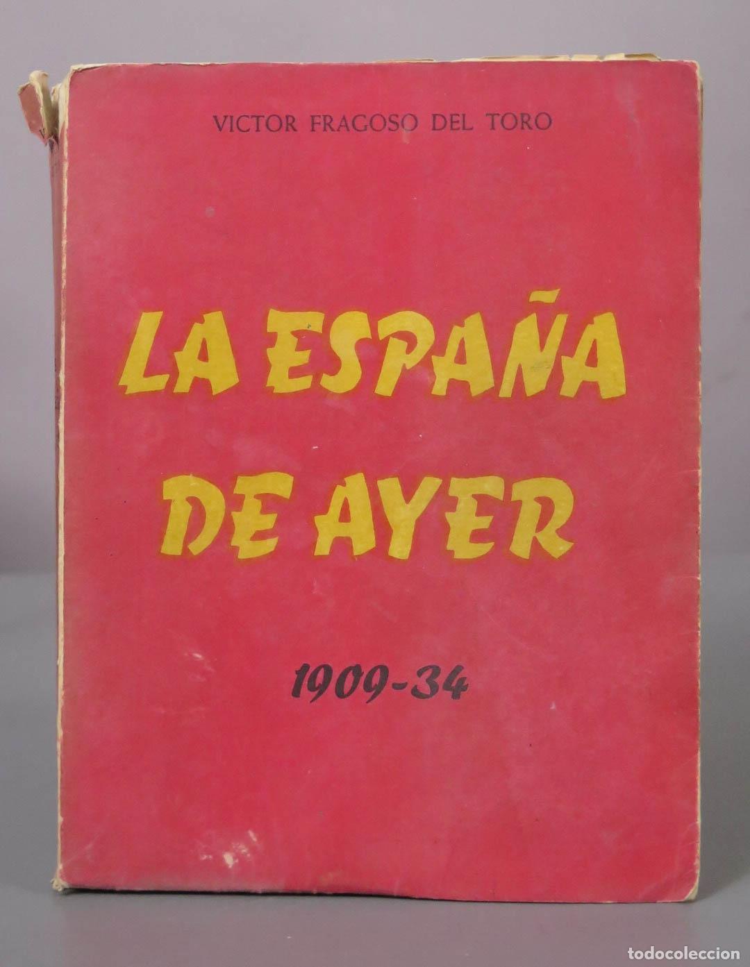 Libros de segunda mano: La Espa&ntilde;a de ayer - V&iacute;ctor Fragoso del Toro - Mi&ntilde;&oacute;n