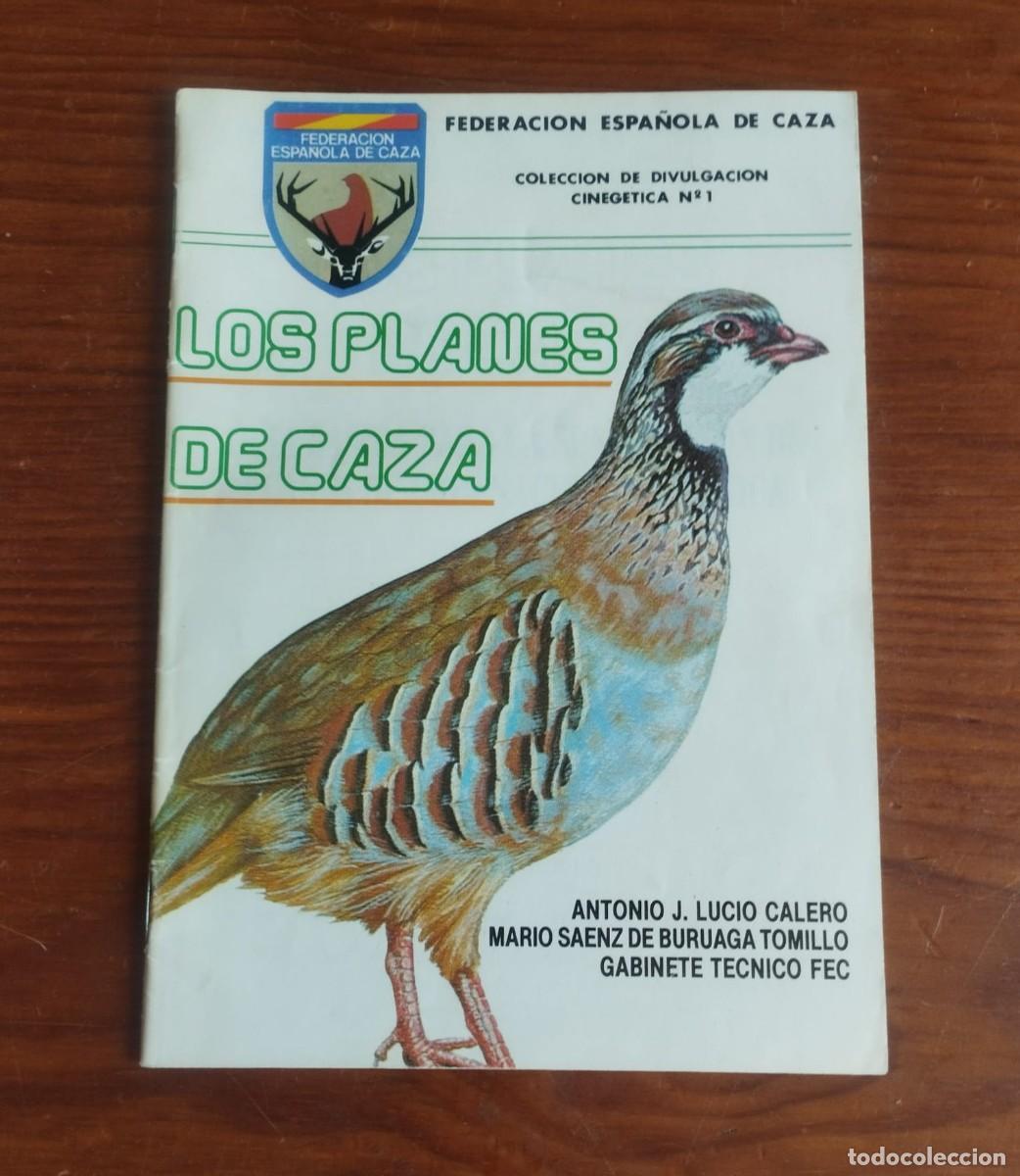 Libros de segunda mano: Libro Los Planes de Caza N&ordm; 1 - Federaci&oacute;n Espa&ntilde;ola (Buruaga / Lucio 1992)