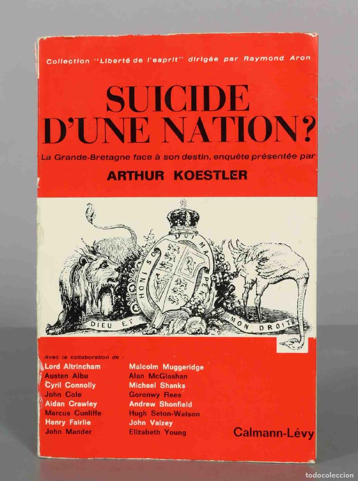 Libros de segunda mano: Suicide d&acute;une nation? La Grande-Bretagne face &agrave; son destin - Arthur Koestler - Calmann-L&eacute;vy