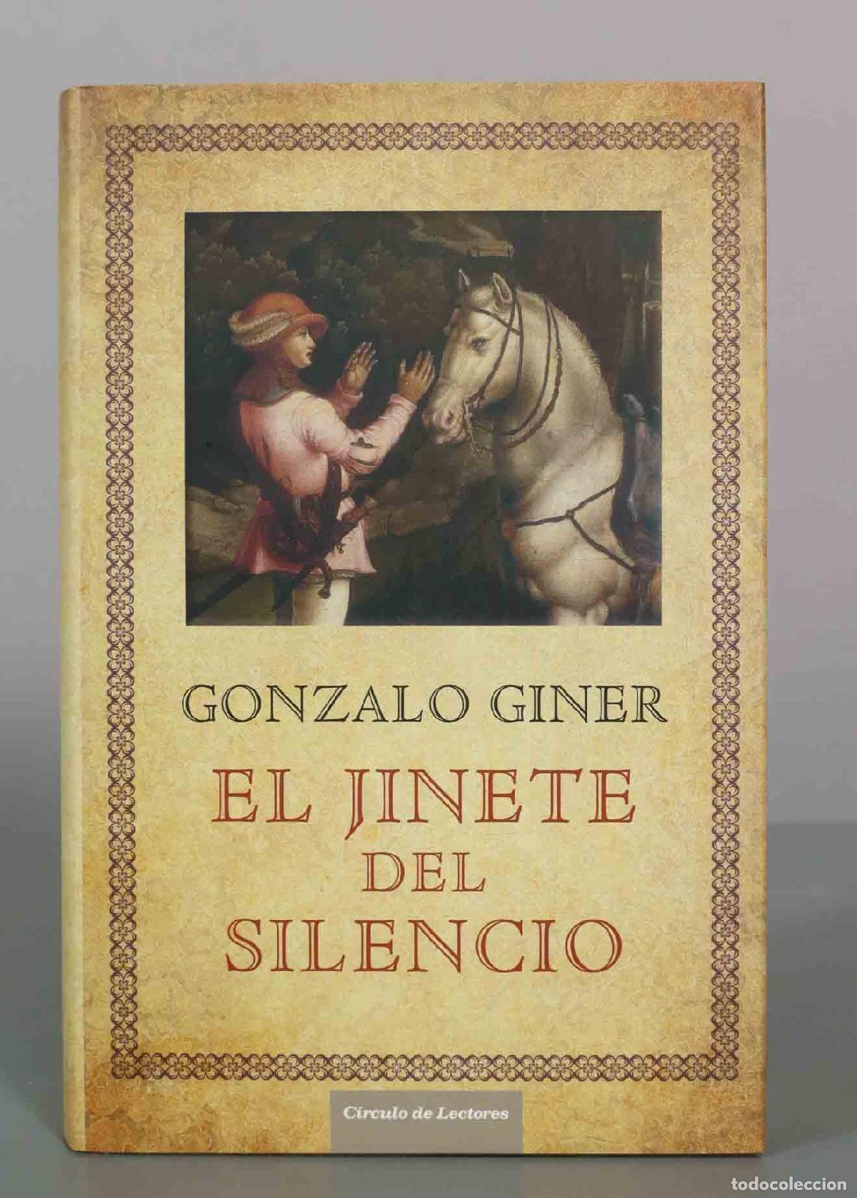 Libros de segunda mano: El jinete del silencio - Gonzalo Giner - C&iacute;rculo de Lectores