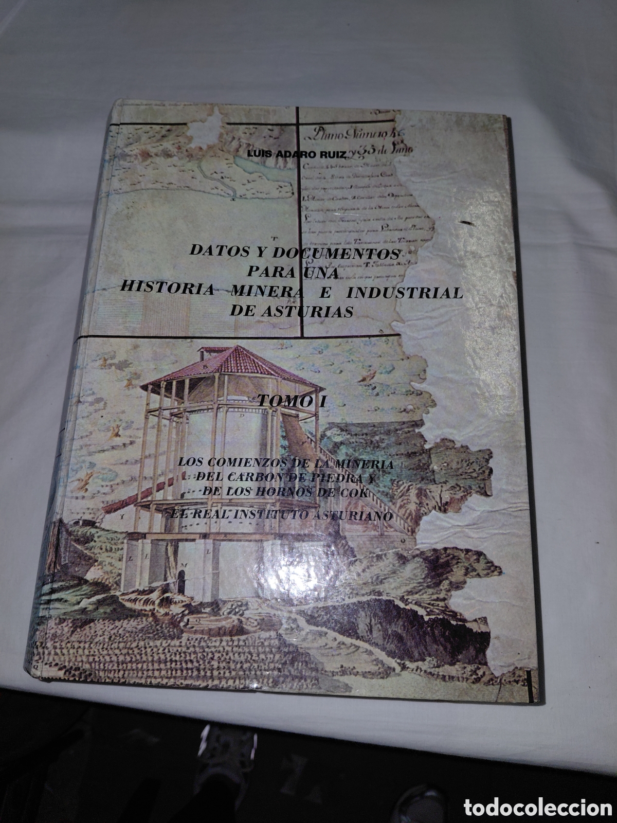 Libros de segunda mano: DATOS Y DOCUMENTOS PARA UNA HISTORIA MINERA E INDUSTRIAL DE ASTURIAS.TOMO I.LUIS ADARO RUIZ.GIJON 19