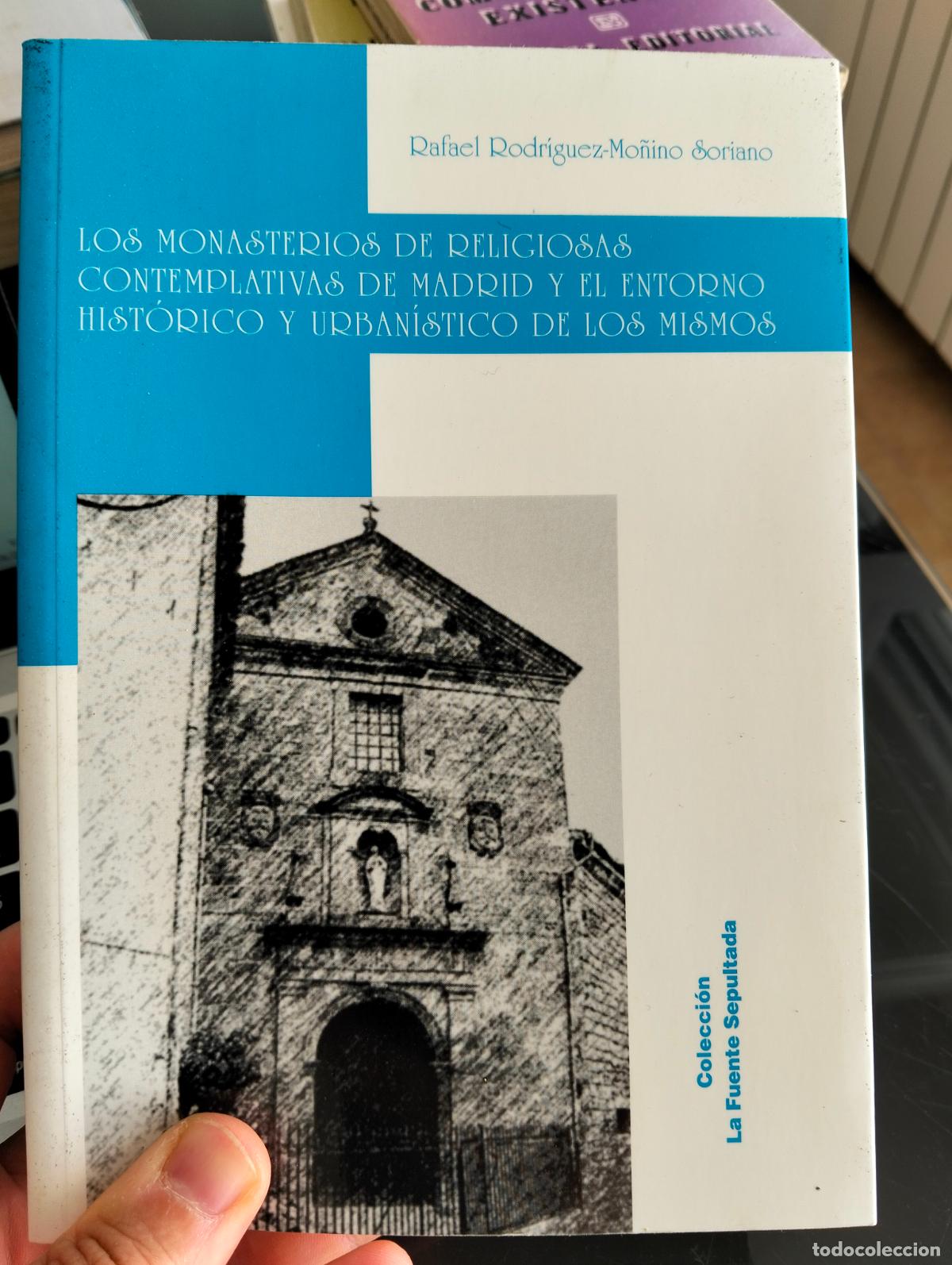 Libros de segunda mano: Historia. Monasterios de Religiosas contemplativas de Madrid, R. Dominguez, 2005. L55