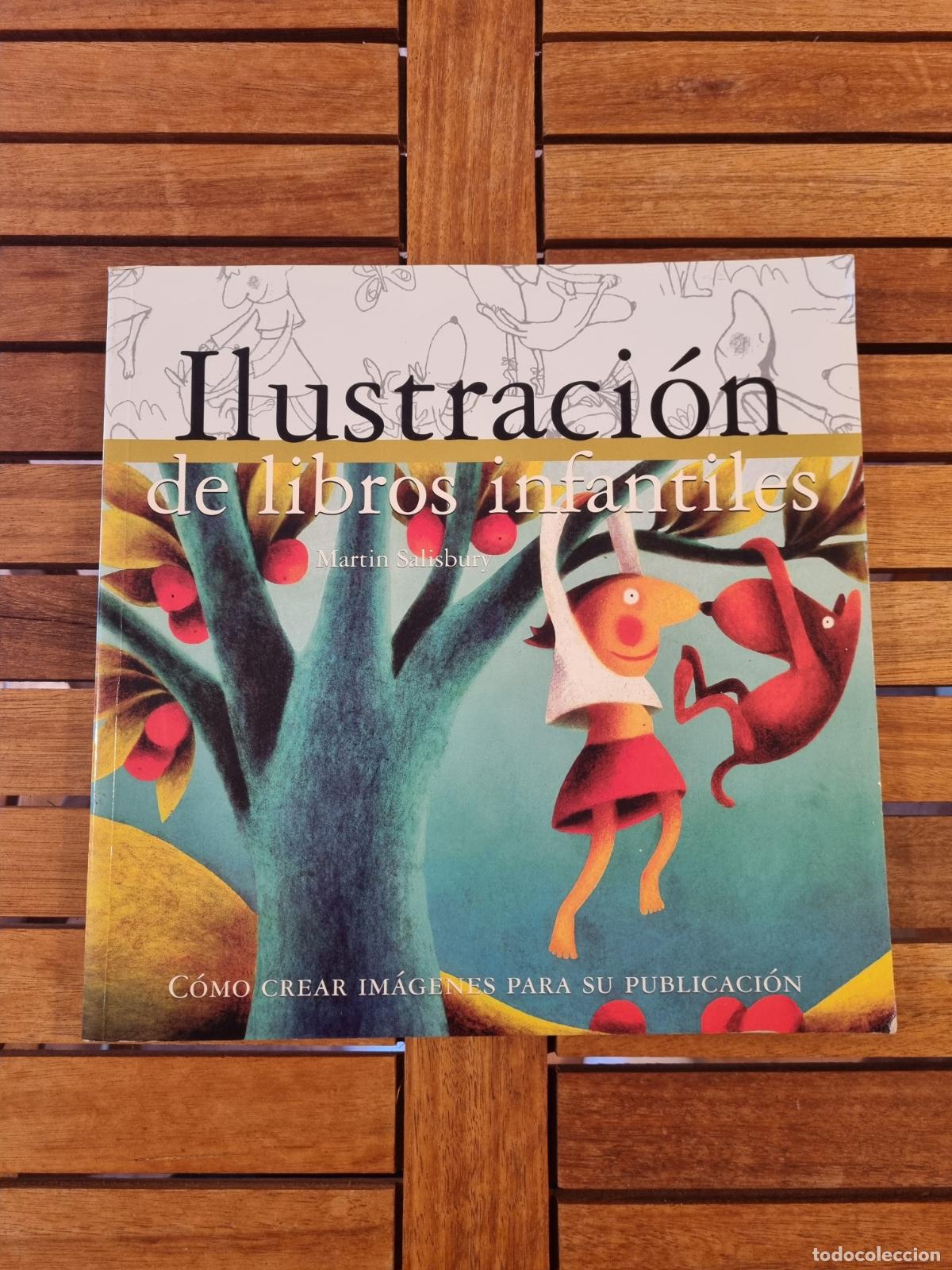 Libros de segunda mano: Ilustraci&oacute;n de libros infantiles - C&oacute;mo crear im&aacute;genes para su publicaci&oacute;n - Ilustrado a color - BDC